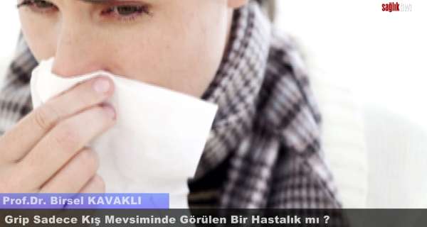 Grip Kış Mevsiminde mi görülür?