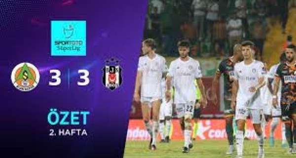 Alanyaspor 3 - 3 Beşiktaş Maç Özeti